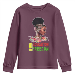 Education Is Freedom Youth Sweatshirt Black History Month Teacher Melanin Black Girl TS11 Maroon Print Your Wear