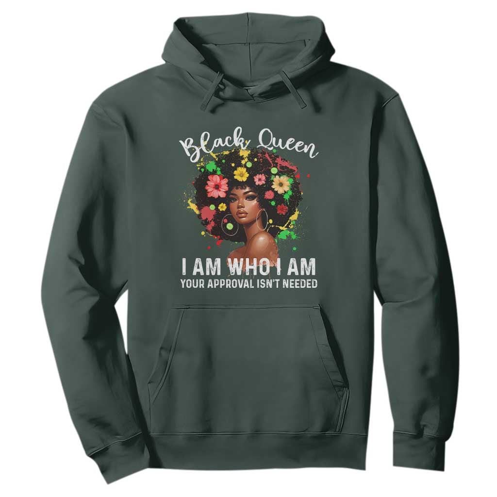 Proud African American Melanin Black Afro Girl Hoodie Black Queen I Am Who I Am Your Approval Isn't Needed TS11 Dark Forest Green Print Your Wear