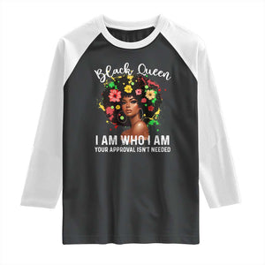 Proud African American Melanin Black Afro Girl Raglan Shirt Black Queen I Am Who I Am Your Approval Isn't Needed TS11 Black White Print Your Wear