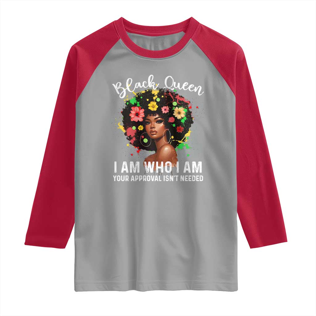 Proud African American Melanin Black Afro Girl Raglan Shirt Black Queen I Am Who I Am Your Approval Isn't Needed TS11 Sport Gray Red Print Your Wear