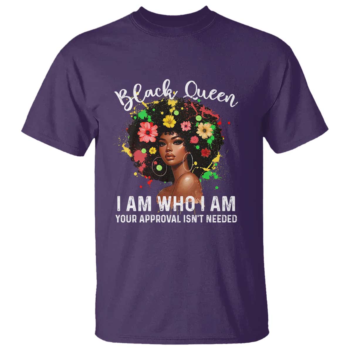 Proud African American Melanin Black Afro Girl T Shirt Black Queen I Am Who I Am Your Approval Isn't Needed TS11 Purple Print Your Wear