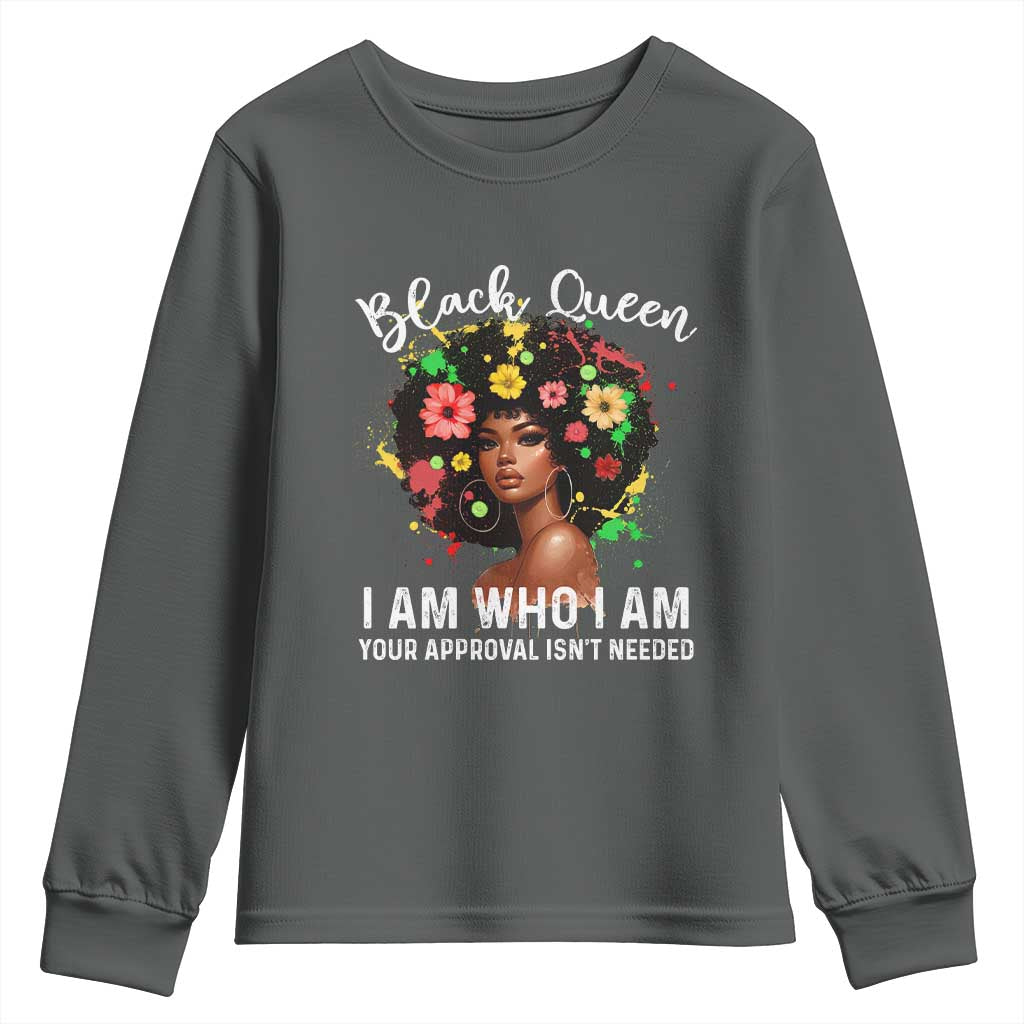 Proud African American Melanin Black Afro Girl Youth Sweatshirt Black Queen I Am Who I Am Your Approval Isn't Needed TS11 Dark Heather Print Your Wear