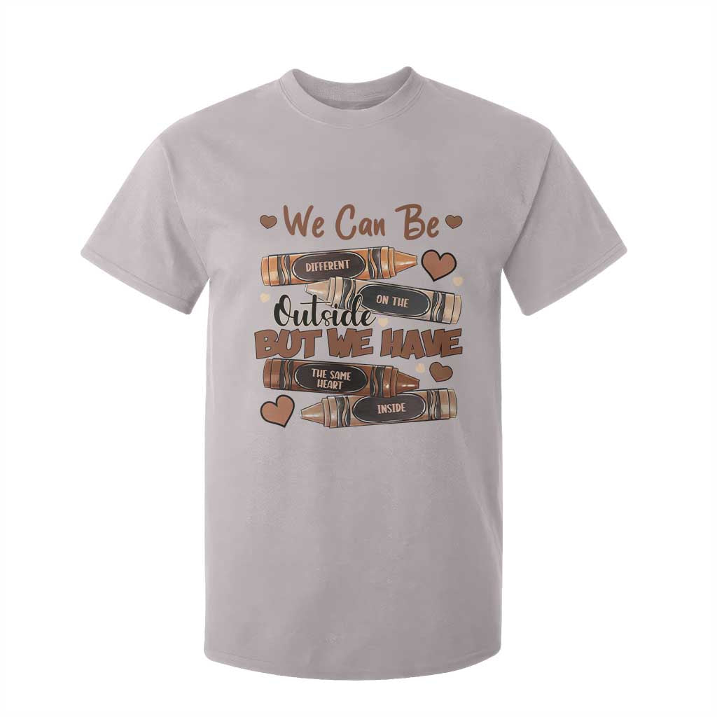African American Teacher T Shirt For Kid We Can Be Different On The Outside But We Have The Same Heart Inside Melanin Crayons TS11 Ice Gray Print Your Wear