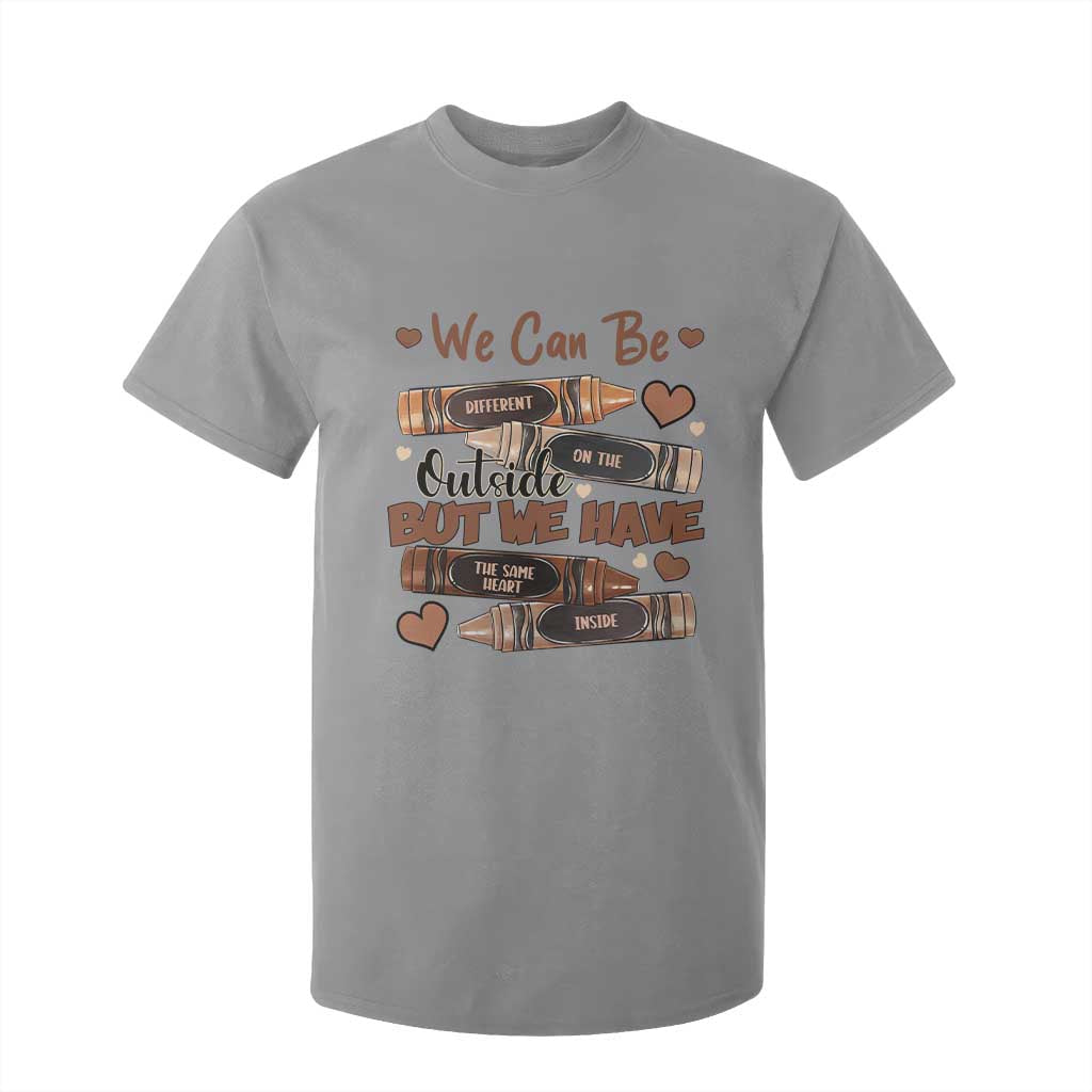 African American Teacher T Shirt For Kid We Can Be Different On The Outside But We Have The Same Heart Inside Melanin Crayons TS11 Sport Gray Print Your Wear