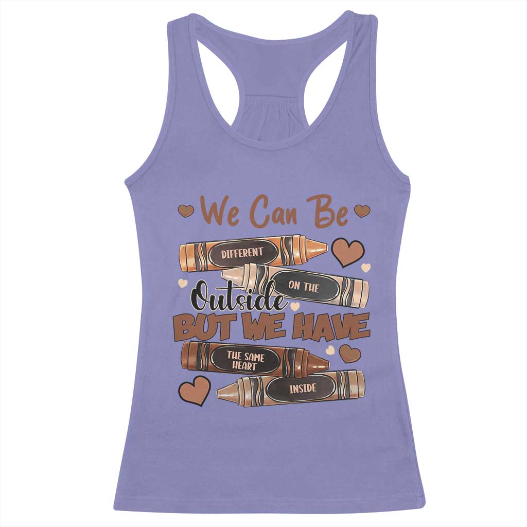 African American Teacher Racerback Tank Top We Can Be Different On The Outside But We Have The Same Heart Inside Melanin Crayons TS11 Violet Print Your Wear