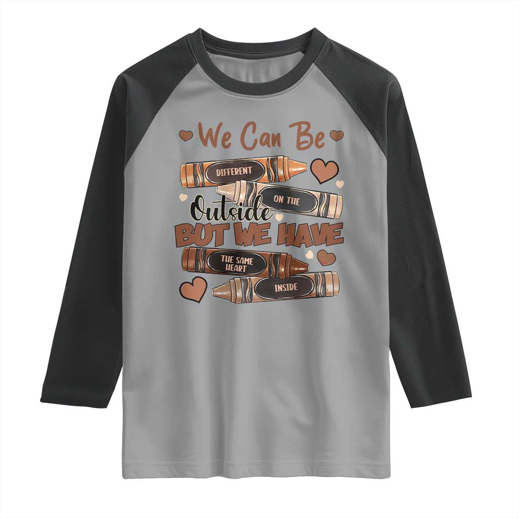African American Teacher Raglan Shirt We Can Be Different On The Outside But We Have The Same Heart Inside Melanin Crayons TS11 Sport Gray Black Print Your Wear