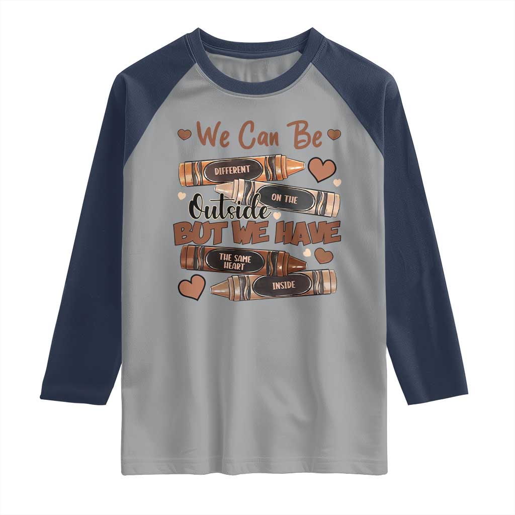 African American Teacher Raglan Shirt We Can Be Different On The Outside But We Have The Same Heart Inside Melanin Crayons TS11 Sport Gray Navy Print Your Wear
