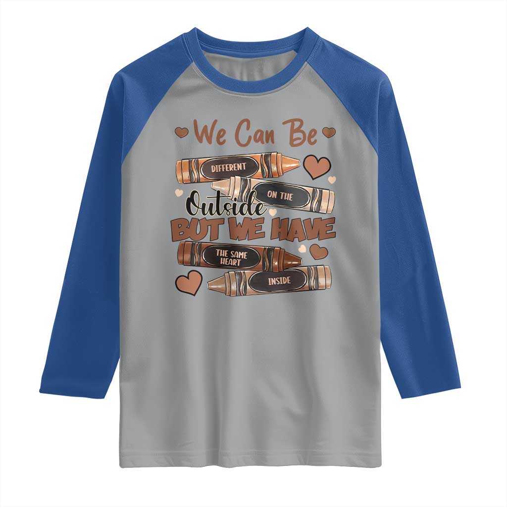 African American Teacher Raglan Shirt We Can Be Different On The Outside But We Have The Same Heart Inside Melanin Crayons TS11 Sport Gray Royal Print Your Wear