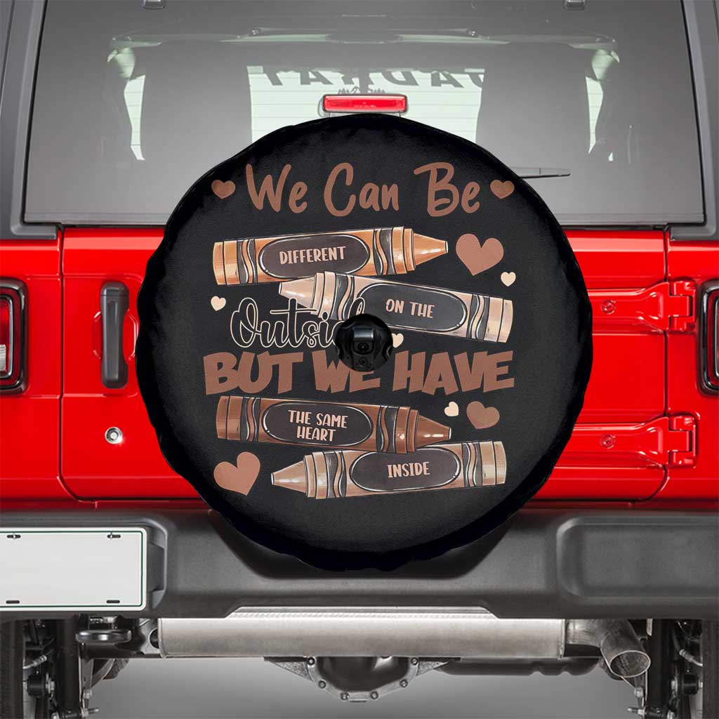 African American Teacher Spare Tire Cover We Can Be Different On The Outside But We Have The Same Heart Inside Melanin Crayons TS11 Black Print Your Wear