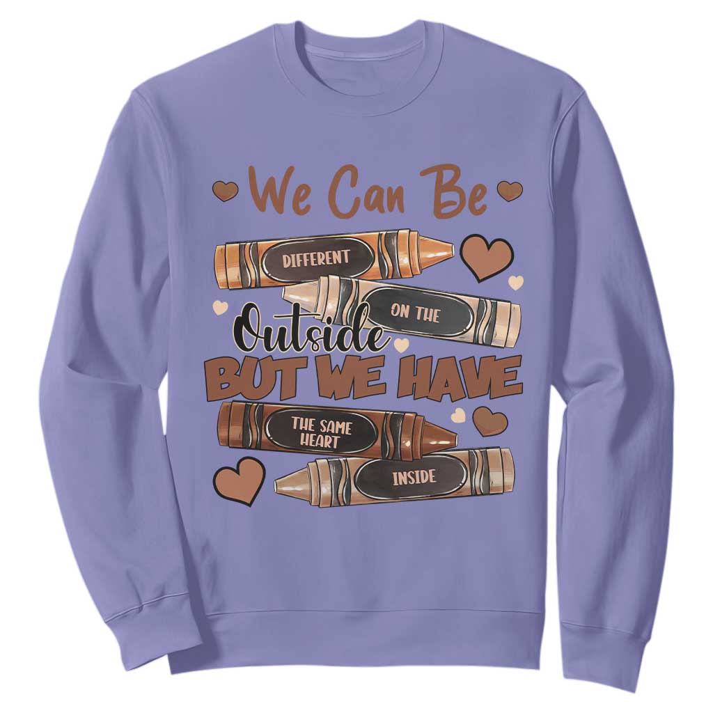 African American Teacher Sweatshirt We Can Be Different On The Outside But We Have The Same Heart Inside Melanin Crayons TS11 Violet Print Your Wear