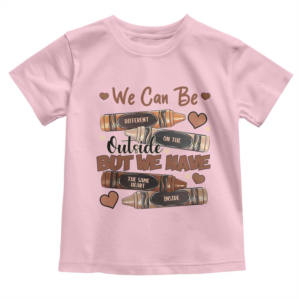 African American Teacher Toddler T Shirt We Can Be Different On The Outside But We Have The Same Heart Inside Melanin Crayons TS11 Light Pink Print Your Wear