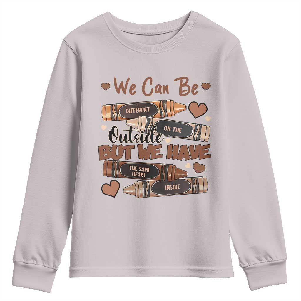 African American Teacher Youth Sweatshirt We Can Be Different On The Outside But We Have The Same Heart Inside Melanin Crayons TS11 Ice Gray Print Your Wear