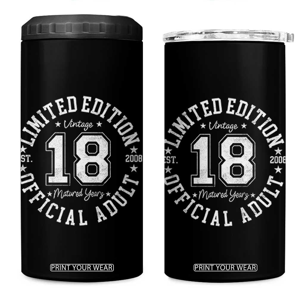 Funny 18th Birthday 4 in 1 Can Cooler Tumbler Est 2008 Limited Edition Official Adult TS11 One Size: 16 oz Black Print Your Wear