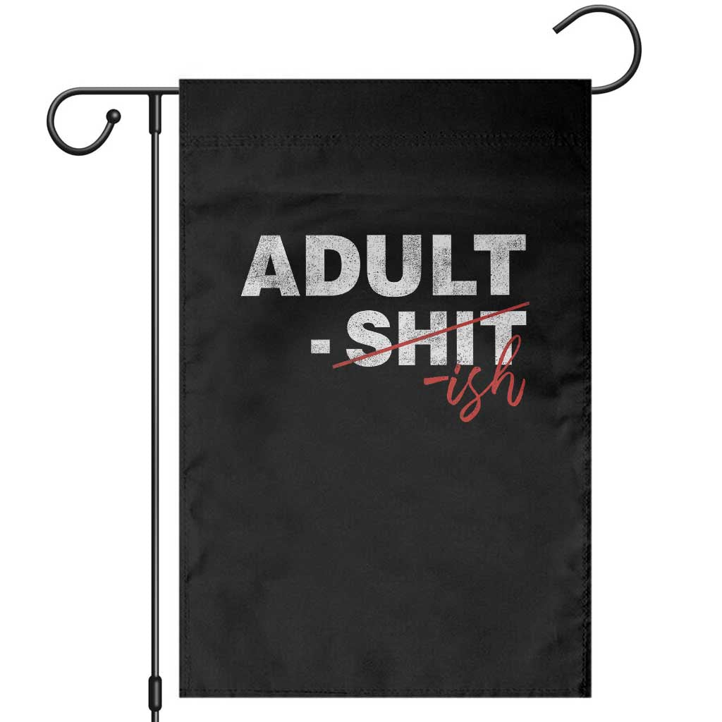 Funny Adultish 18th Birthday Garden Flag Adult Shit 18 Years Old Joke TS11 Black Print Your Wear