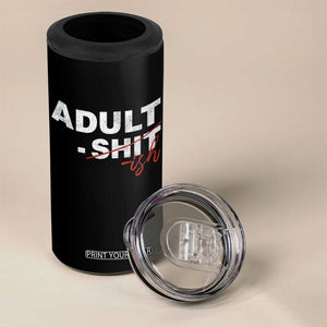Funny Adultish 18th Birthday 4 in 1 Can Cooler Tumbler Adult Shit 18 Years Old Joke TS11 Print Your Wear