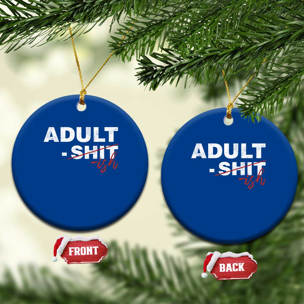 Funny Adultish 18th Birthday Ceramic Ornament Adult Shit 18 Years Old Joke TS11 1pc Blue Print Your Wear