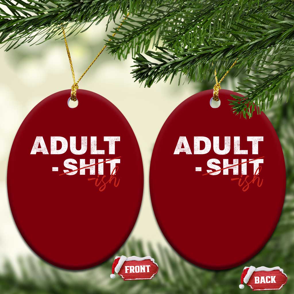 Funny Adultish 18th Birthday Ceramic Ornament Adult Shit 18 Years Old Joke TS11 Print Your Wear