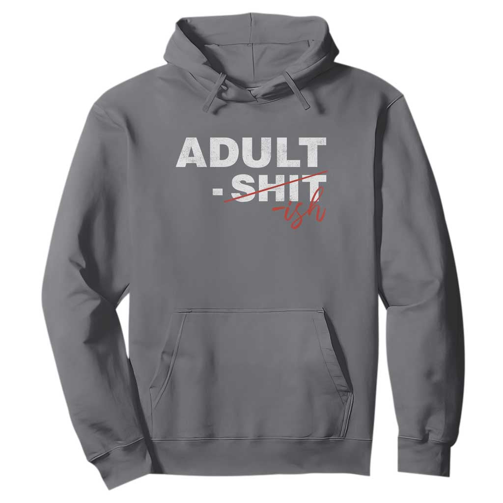 Funny Adultish 18th Birthday Hoodie Adult Shit 18 Years Old Joke TS11 Charcoal Print Your Wear