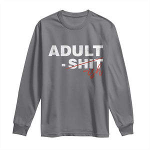 Funny Adultish 18th Birthday Long Sleeve Shirt Adult Shit 18 Years Old Joke TS11 Charcoal Print Your Wear