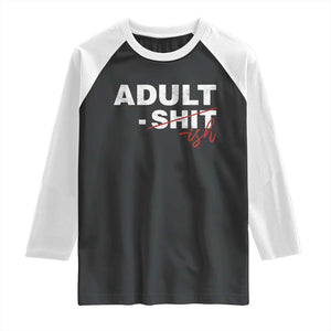 Funny Adultish 18th Birthday Raglan Shirt Adult Shit 18 Years Old Joke TS11 Black White Print Your Wear