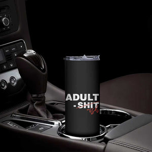 Funny Adultish 18th Birthday Skinny Tumbler Adult Shit 18 Years Old Joke TS11 Print Your Wear