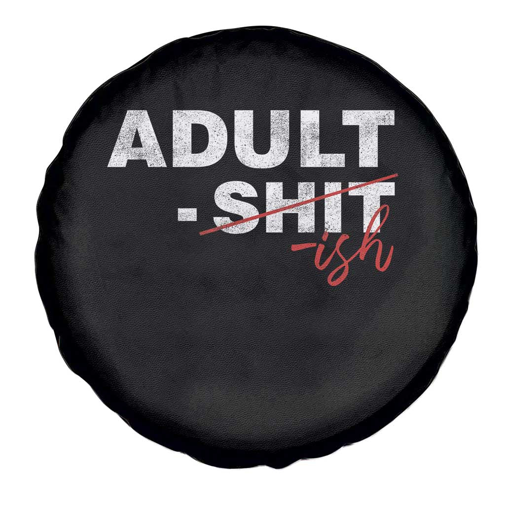 Funny Adultish 18th Birthday Spare Tire Cover Adult Shit 18 Years Old Joke TS11 Print Your Wear