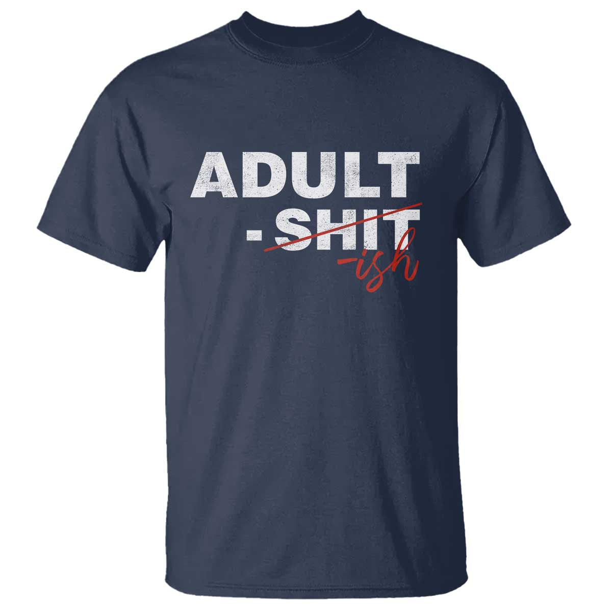 Funny Adultish 18th Birthday T Shirt Adult Shit 18 Years Old Joke TS11 Navy Print Your Wear