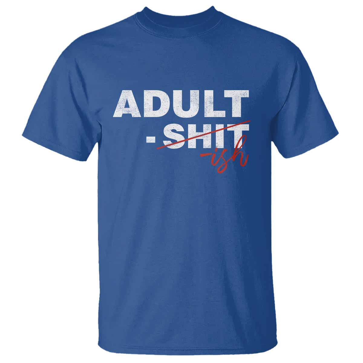 Funny Adultish 18th Birthday T Shirt Adult Shit 18 Years Old Joke TS11 Royal Blue Print Your Wear