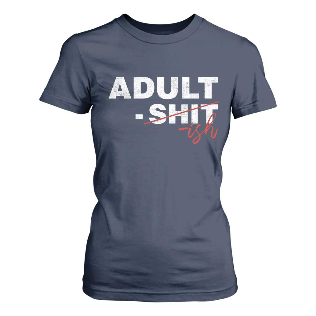 Funny Adultish 18th Birthday T Shirt For Women Adult Shit 18 Years Old Joke TS11 Navy Print Your Wear
