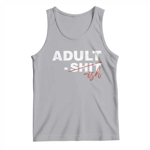 Funny Adultish 18th Birthday Tank Top Adult Shit 18 Years Old Joke TS11 Athletic Heather Print Your Wear