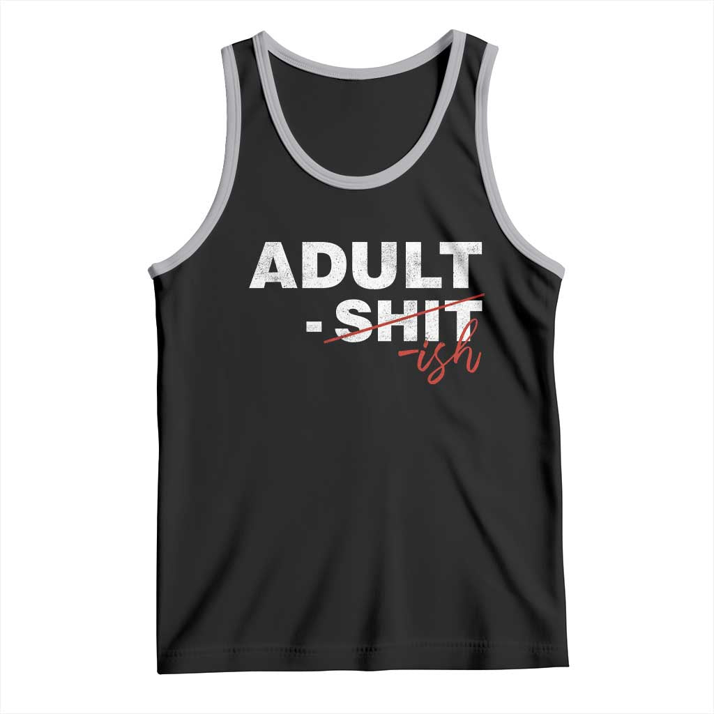 Funny Adultish 18th Birthday Tank Top Adult Shit 18 Years Old Joke TS11 Black Athletic Heather Print Your Wear