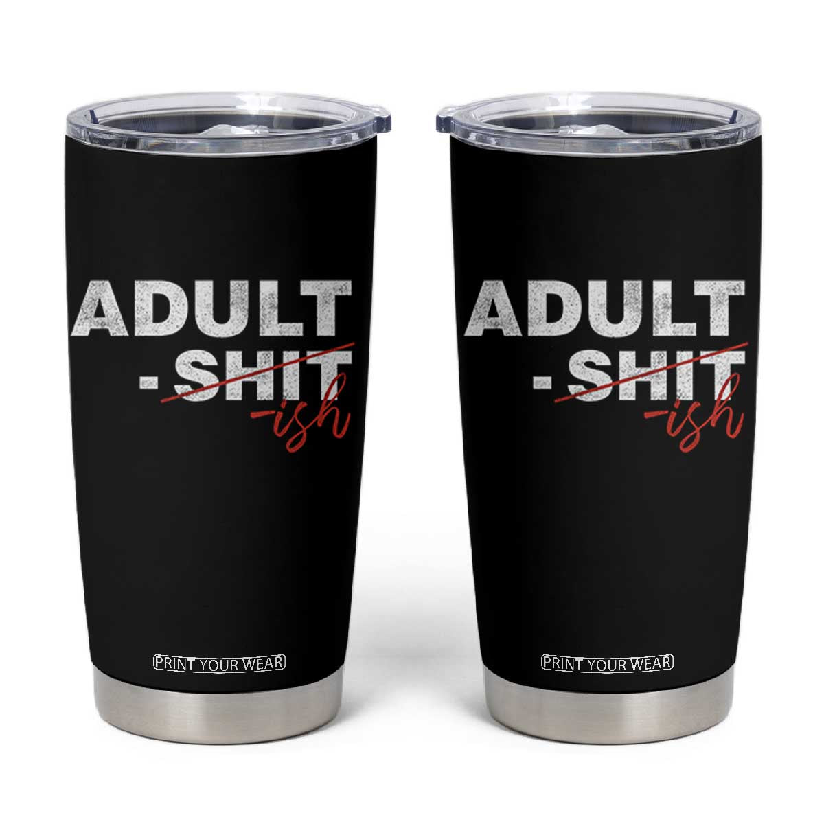 Funny Adultish 18th Birthday Tumbler Cup Adult Shit 18 Years Old Joke TS11 Black Print Your Wear