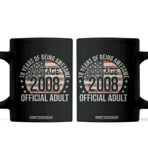 Funny 18th Birthday Coffee Mug 18 Years Of Being Awesome Vintage 2008 Official Adult American Flag TS11 Black Print Your Wear