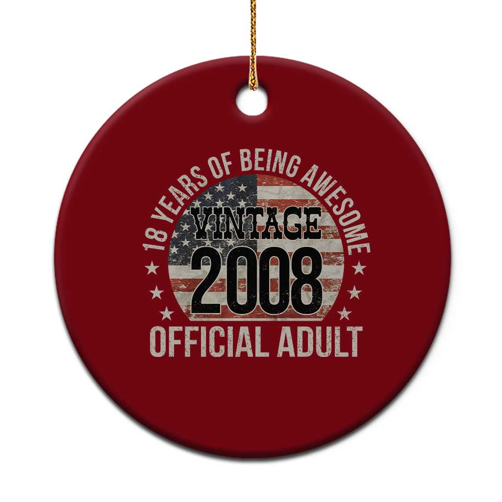 Funny 18th Birthday Ceramic Ornament 18 Years Of Being Awesome Vintage 2008 Official Adult American Flag TS11 1pc Red Print Your Wear