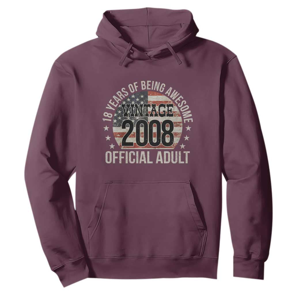 Funny 18th Birthday Hoodie 18 Years Of Being Awesome Vintage 2008 Official Adult American Flag TS11 Maroon Print Your Wear