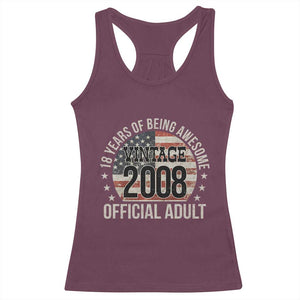 Funny 18th Birthday Racerback Tank Top 18 Years Of Being Awesome Vintage 2008 Official Adult American Flag TS11 Maroon Print Your Wear