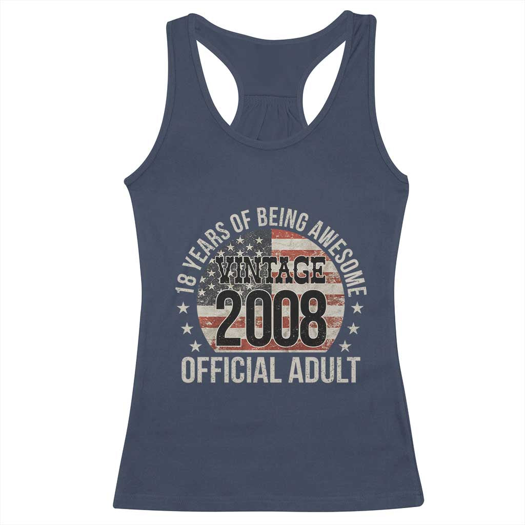 Funny 18th Birthday Racerback Tank Top 18 Years Of Being Awesome Vintage 2008 Official Adult American Flag TS11 Navy Print Your Wear