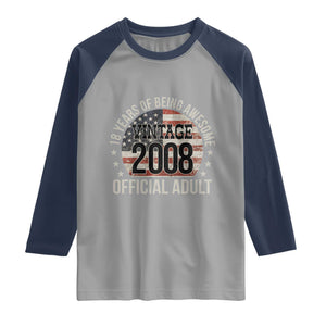 Funny 18th Birthday Raglan Shirt 18 Years Of Being Awesome Vintage 2008 Official Adult American Flag TS11 Sport Gray Navy Print Your Wear