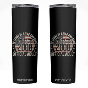 Funny 18th Birthday Skinny Tumbler 18 Years Of Being Awesome Vintage 2008 Official Adult American Flag TS11 Black Print Your Wear