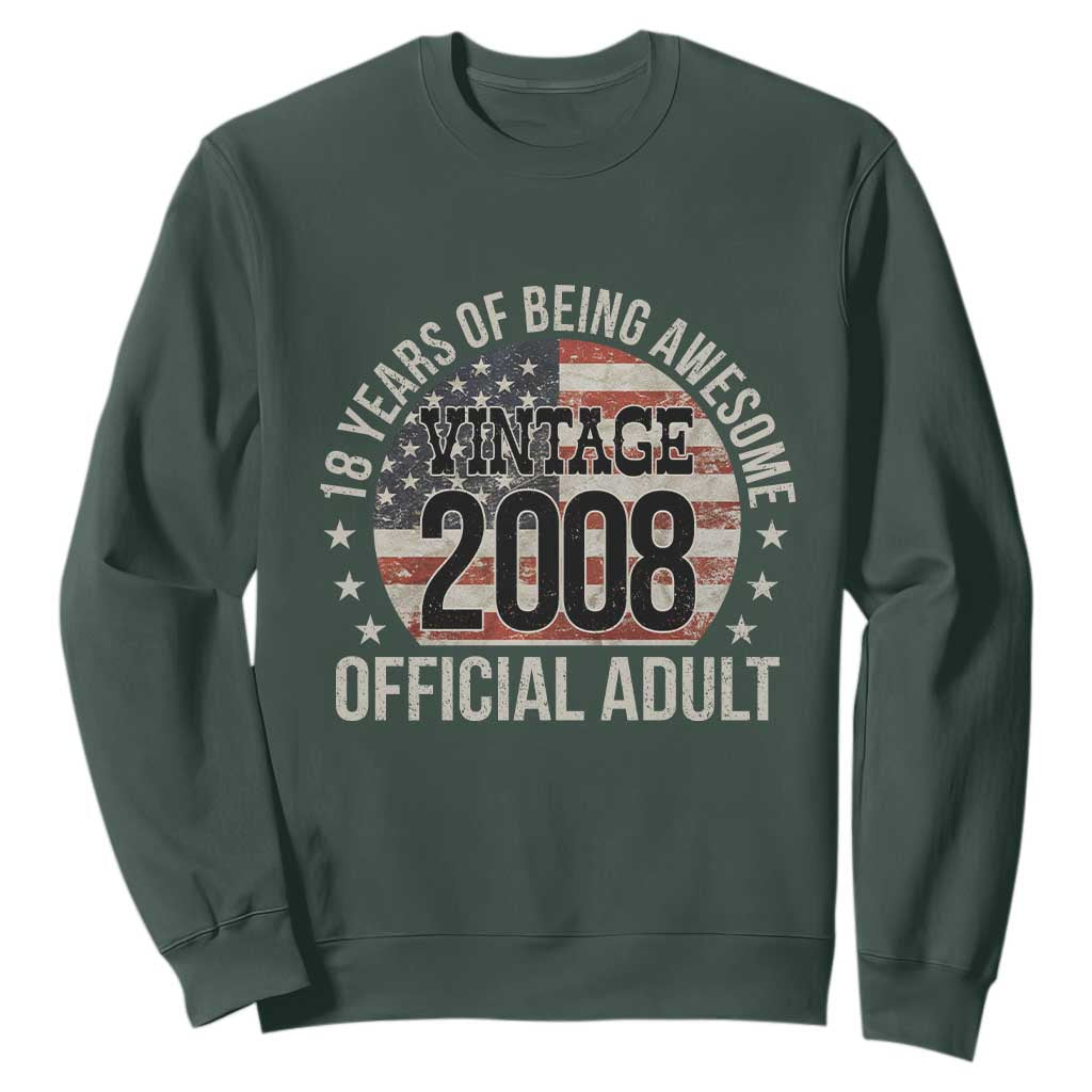 Funny 18th Birthday Sweatshirt 18 Years Of Being Awesome Vintage 2008 Official Adult American Flag TS11 Dark Forest Green Print Your Wear