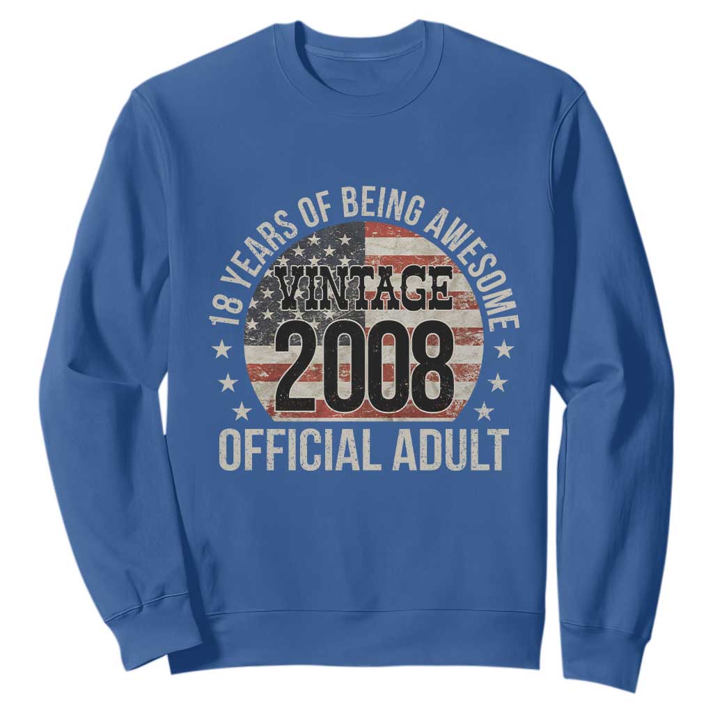 Funny 18th Birthday Sweatshirt 18 Years Of Being Awesome Vintage 2008 Official Adult American Flag TS11 Royal Blue Print Your Wear