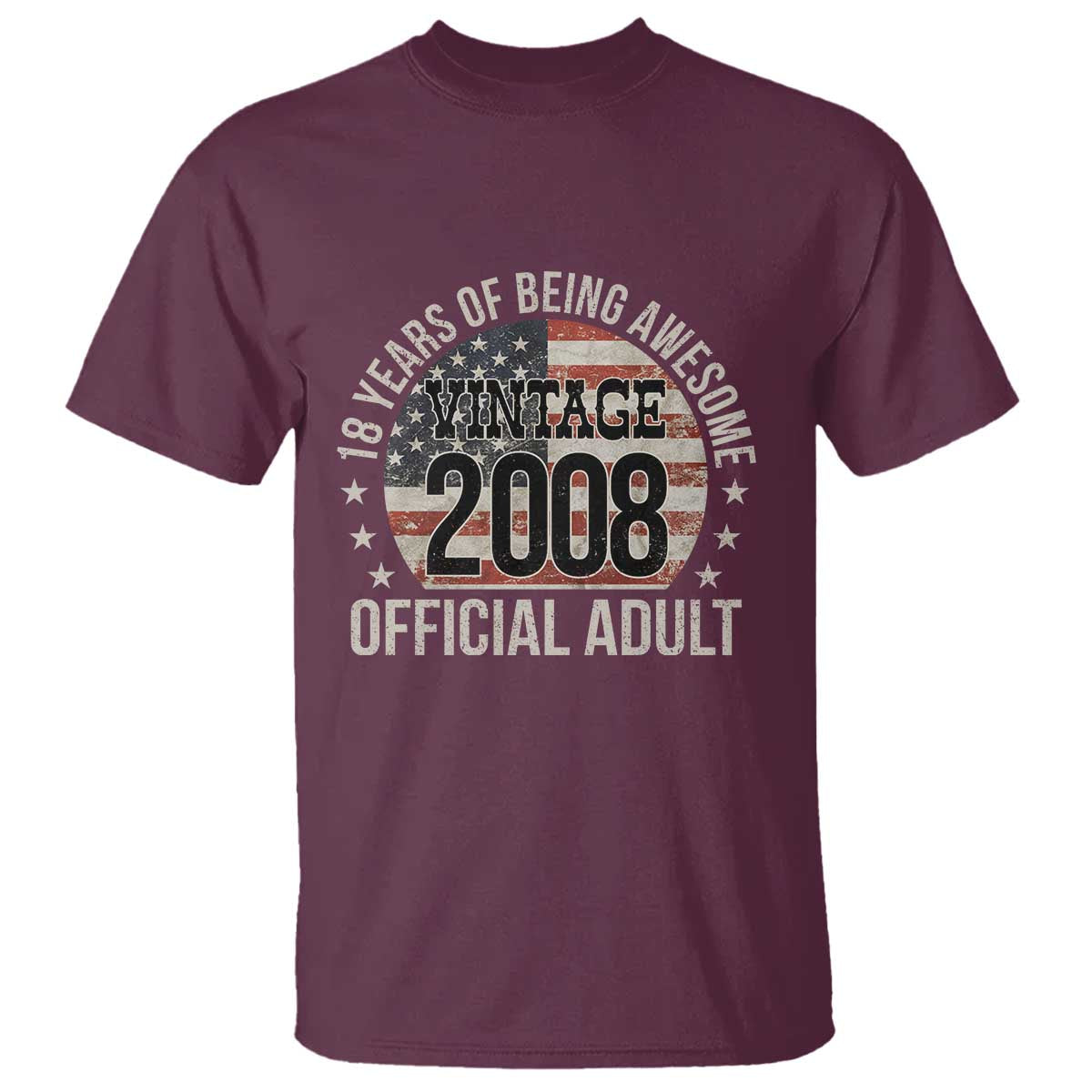 Funny 18th Birthday T Shirt - 18 Years Of Being Awesome Vintage 2008 Official Adult American Flag TS11 Maroon Print Your Wear