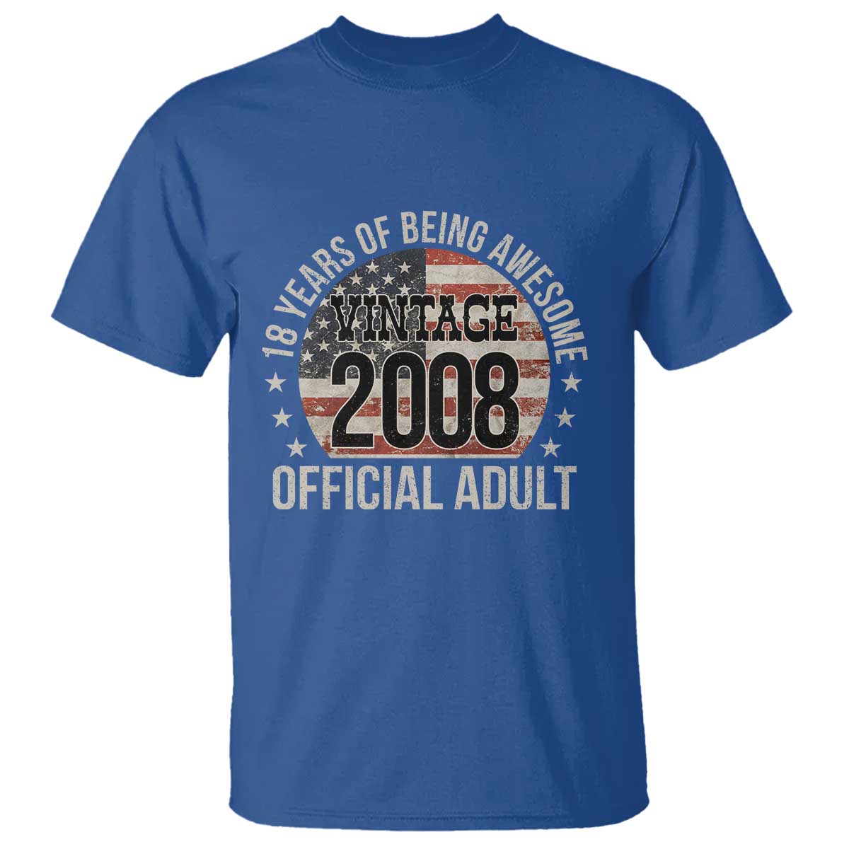 Funny 18th Birthday T Shirt - 18 Years Of Being Awesome Vintage 2008 Official Adult American Flag TS11 Royal Blue Print Your Wear