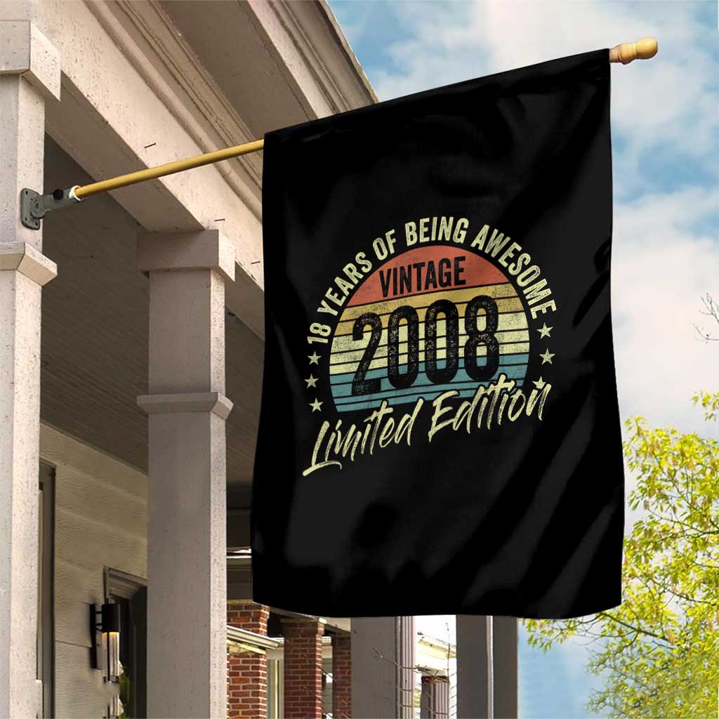 Funny 18th Birthday Garden Flag 18 Years Old Gifts Vintage 2008 Limited Edition TS11 Print Your Wear