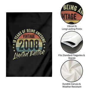 Funny 18th Birthday Garden Flag 18 Years Old Gifts Vintage 2008 Limited Edition TS11 Print Your Wear