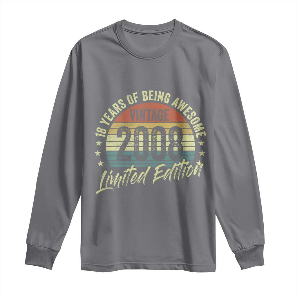 Funny 18th Birthday Long Sleeve Shirt 18 Years Old Gifts Vintage 2008 Limited Edition TS11 Charcoal Print Your Wear