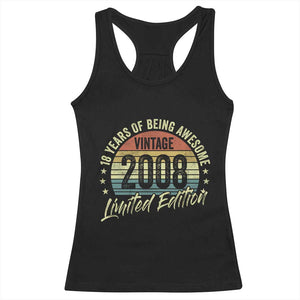 Funny 18th Birthday Racerback Tank Top 18 Years Old Gifts Vintage 2008 Limited Edition TS11 Black Print Your Wear