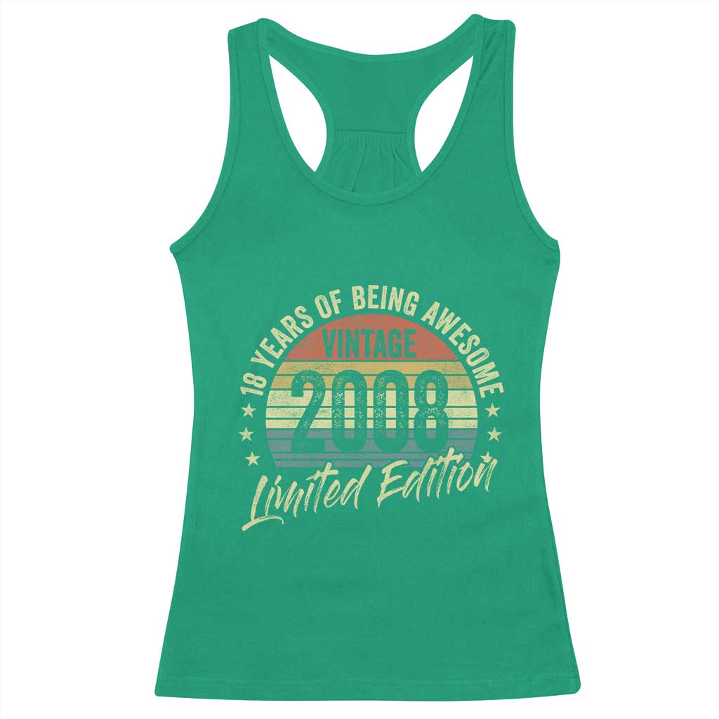Funny 18th Birthday Racerback Tank Top 18 Years Old Gifts Vintage 2008 Limited Edition TS11 Irish Green Print Your Wear