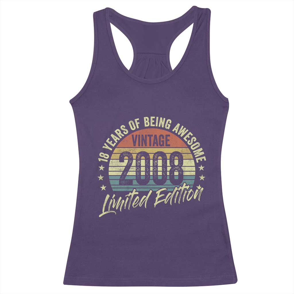 Funny 18th Birthday Racerback Tank Top 18 Years Old Gifts Vintage 2008 Limited Edition TS11 Purple Print Your Wear