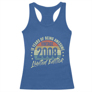 Funny 18th Birthday Racerback Tank Top 18 Years Old Gifts Vintage 2008 Limited Edition TS11 Royal Blue Print Your Wear